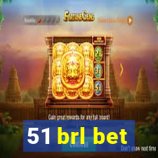 51 brl bet